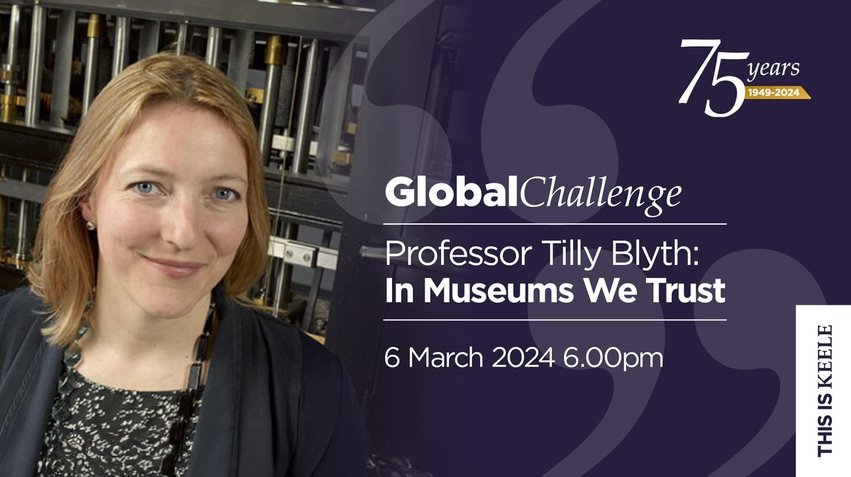 We're delighted to welcome @tillyblyth Professor & Head of School @LeicsMusStud to @KeeleUniversity for our next Global Challenge lecture: 'In Museums We Trust' 📅 Wednesday 6 March 6pm 🏡💻 Salvin Room & Online 👉 is.gd/JVuTiF Free & all welcome!