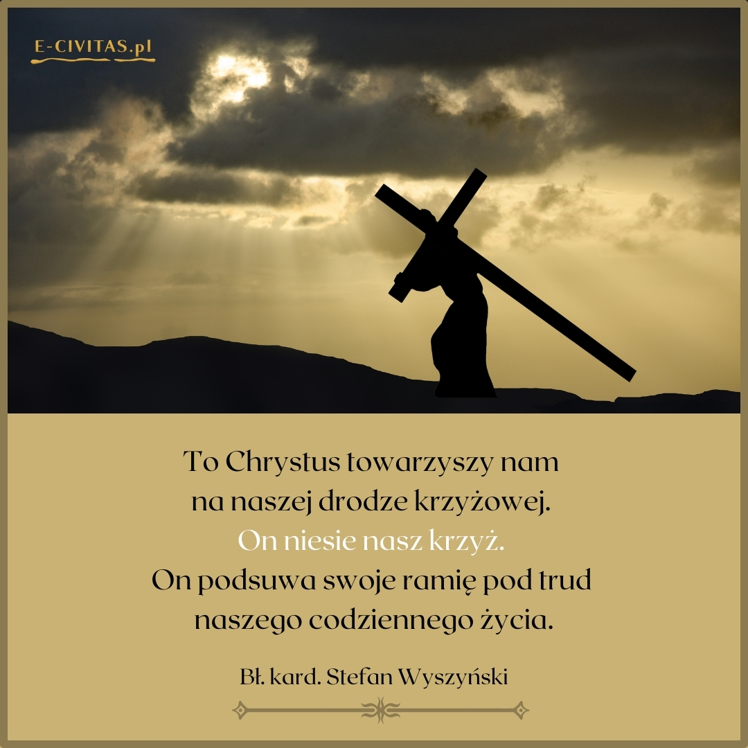 To Chrystus towarzyszy nam na naszej drodze krzyżowej. On niesie nasz krzyż.

ɢʀᴀғɪᴋᴀ: <a href="/MariusHuk/">Mariusz</a> 

<a href="/MT5_14/">Muzeum Jana Pawła II i Prymasa Wyszyńskiego</a> <a href="/KardSWyszynski/">Kardynał Stefan Wyszyński</a> <a href="/WyszynskiPL/">Instytut Prymasowski Stefana Kard. Wyszyńskiego</a> <a href="/MisjaFrancja/">Mission Catholique Polonaise en France</a> <a href="/Civitas1997/">Civitas Christiana</a>