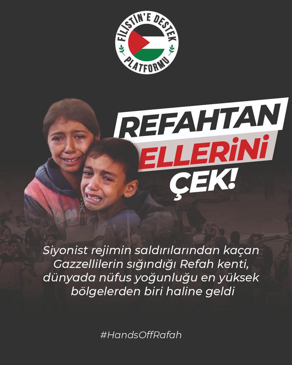EISLAK's tweet photo. #HandsOffRafah #RefahtanElleriniÇek https://t.co/R0L6OTK8sR