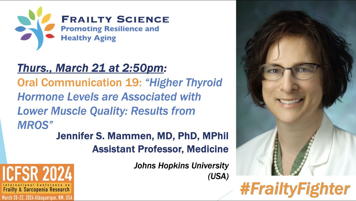 FrailtyScience's tweet photo. On Th., 3/21 @ICFSRcongress #ICFSR24: “Higher #Thyroid #Hormone Levels are Associated w/Lower #Muscle #Quality” with #FrailtyFighter #DrJennaMammen. #Frailty @frailtyscience @endohopkins @hopkinsmedicine https://t.co/AdobSmomO1