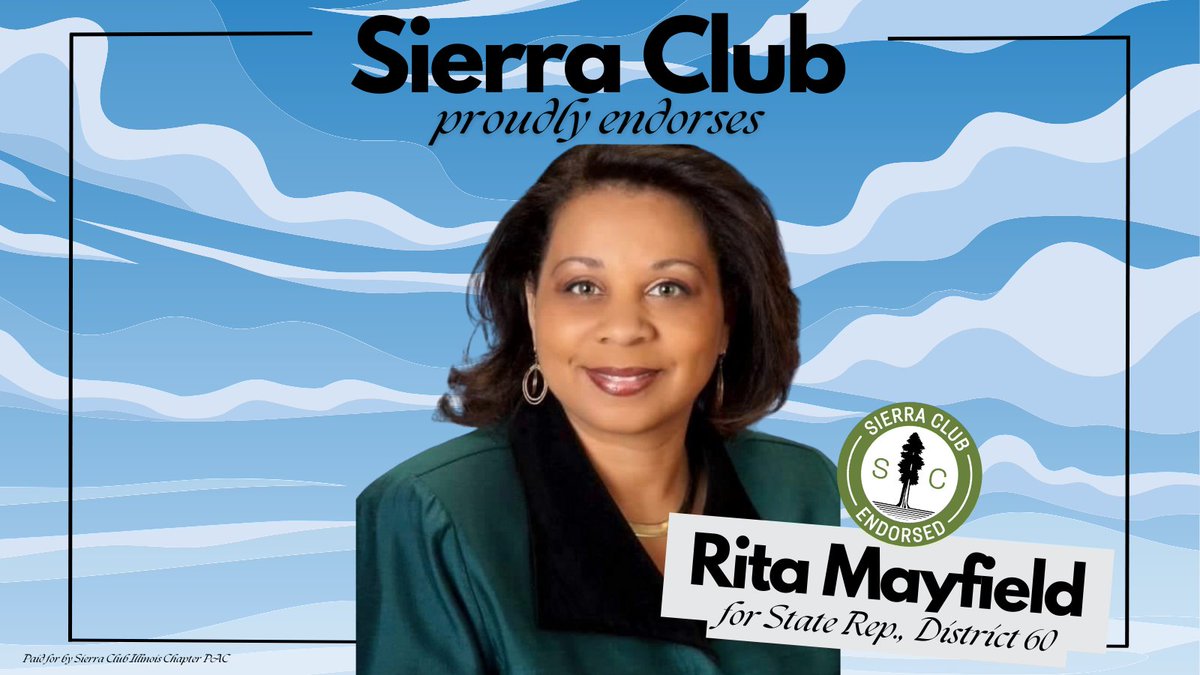 SierraClubIL's tweet photo. Sierra Club is proud to endorse @RitaMayfield for State Representative in District 60! #SierraVotes on March 19. https://t.co/TmMLWrAF88