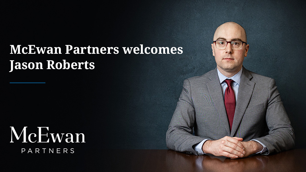 McEwan Partners is pleased to welcome Jason Roberts. Jason practices  commercial litigation with an emphasis on securities law. A former clerk  at the SCC and MBCA he also brings litigation and dispute resolution  experience gained at a large international law firm.