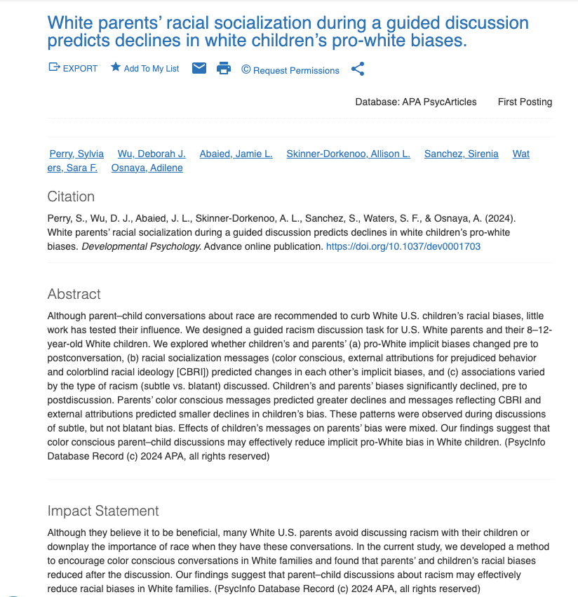 I am thrilled that our paper is finally online at Dev Psychology: White parents’ racial socialization during a guided discussion predicts declines in white children’s pro-white biases. psycnet.apa.org/record/2024-53… A thread! @NorthwesternU @IPRatNU @CASBSStanford @WeinbergCollege
