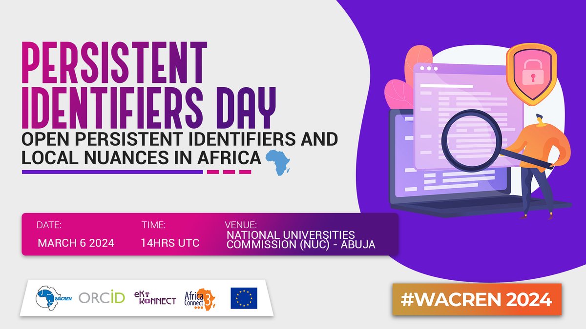 Persistent Identifiers (PIDs) are buzzing in Africa now. Join us on the PIDs Day side-event at #WACREN2024 as we discuss the benefits, perspectives, challenges and local nuances in the African terrain. Proudly sponsored by @ORCID_Org in collaboration with WACREN and @EkoKonnect.