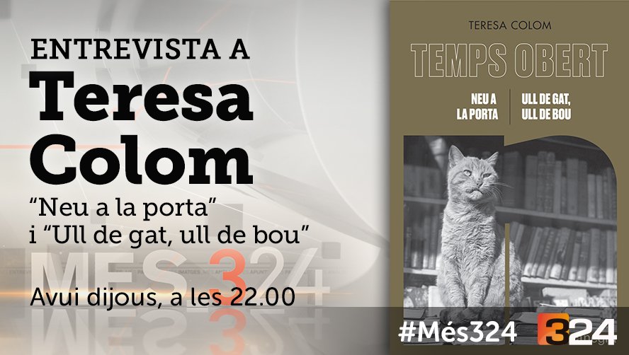 Mes_324's tweet photo. #Més324 22h. @324cat i reemissió TV3 @som3cat amb Teresa Colom i Neu a la porta i Ull de gat, Ull de bou @Comanegra #TempsObert https://t.co/SI1qLPcF3o