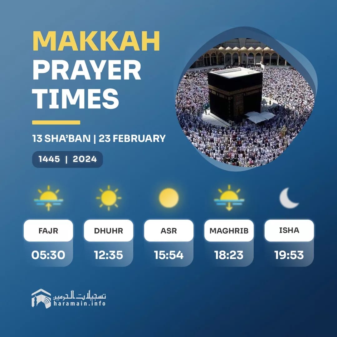 𝗛𝗮𝗿𝗮𝗺𝗮𝗶𝗻 on X: &ldquo;Daily Prayer Times in Haramain 🕋 • 13 Sha 