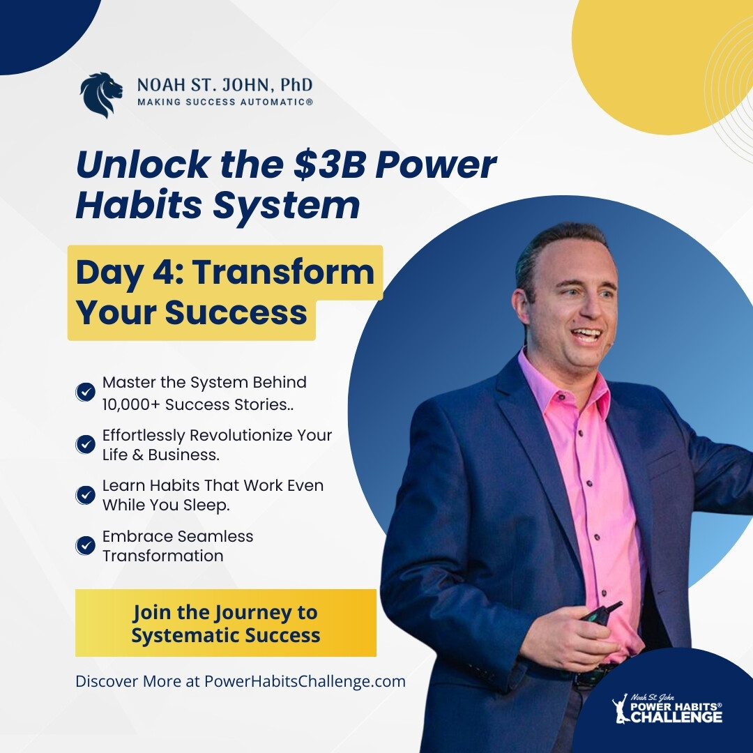 noahstjohn's tweet image. 🚀 Day 4 Power Habits®: The $3B System Behind Thousands of Successes 🌟

Change-Makers, welcome to the heart of transformation! Day 4 introduces the $3B Power Habits System, a powerhouse behind countless triumphs.

#Day4PowerHabits #SystematicSuccess #NoahStJohn
