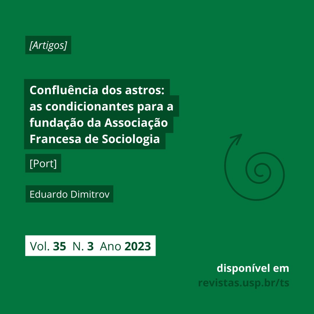 [Vol. 35, n.3] Confira já o artigo “Confluência dos astros: as condicionantes para a fundação da Associação Francesa de Sociologia", de Eduardo Dimitrov.

revistas.usp.br/ts/article/vie…