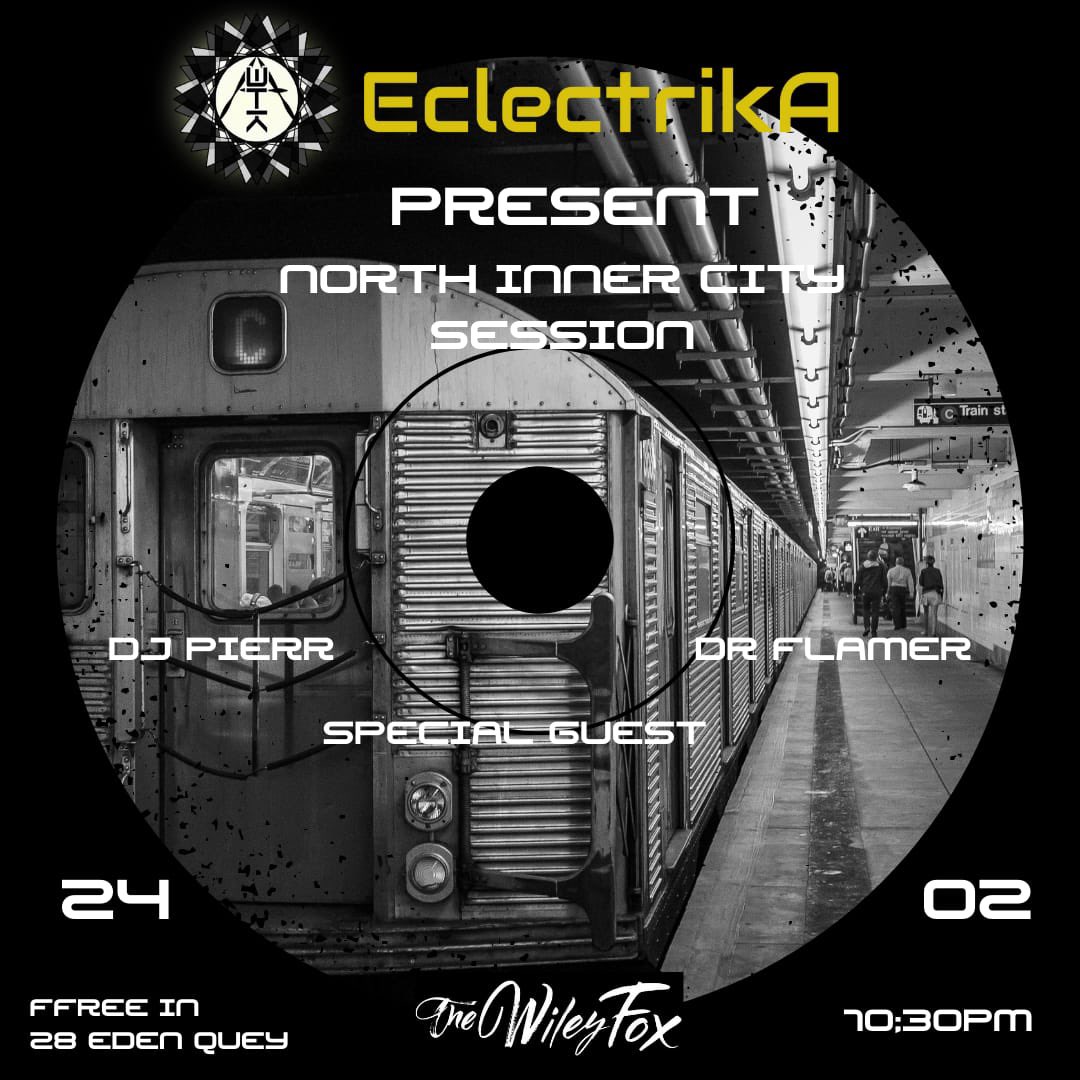 DJDRFLAMER's tweet image. This Saturday @ eclectrika present North Inner City Session from 10:30pm until late at the @ thewileyfox with a surprise guest that will be announced in the next days free in all night long
#dublin #dublinnightlife #irelandevents #housemusicireland #technodublin