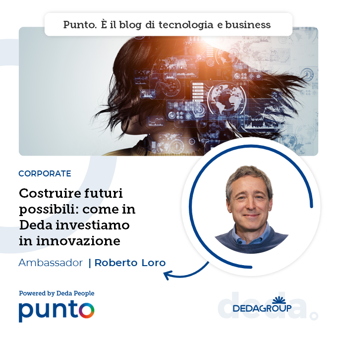 DEDAGROUP_ICT's tweet photo. In Deda costruiamo futuri possibili lavorando in una logica di ecosistema. Sul blog Punto, il nostro Director Technology &amp; Innovation Roberto Loro racconta come in Deda investiamo in innovazione, in un confronto e una condivisione continui > https://t.co/wMcWUpN7qu https://t.co/sQu1qInmcC