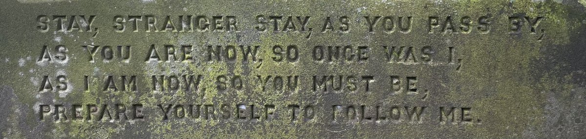 “STAY, STRANGER STAY, AS YOU PASS BY, AS YOU ARE NOW, SO ONCE WAS I, AS I AM NOW, SO YOU MUST BE, PREPARE YOURSELF TO FOLLOW ME.” #CaltonNewBurialGround #Edinburgh #GravesidePoetry