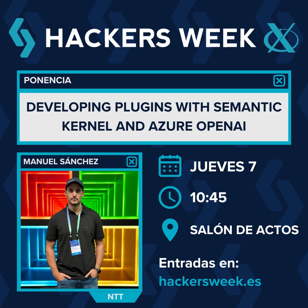 HackersWeek's tweet photo. Manuel Sánchez vendrá el jueves 7 desde NTT para explicarnos cómo crear plugins usando kernel semántico y Azure OpenAI, para usarlos entre las diferentes IA y servicios como OpenAI, ChatGPT, Bing, o Microsoft 365 🤩

#HWX https://t.co/c5ynBnRCly