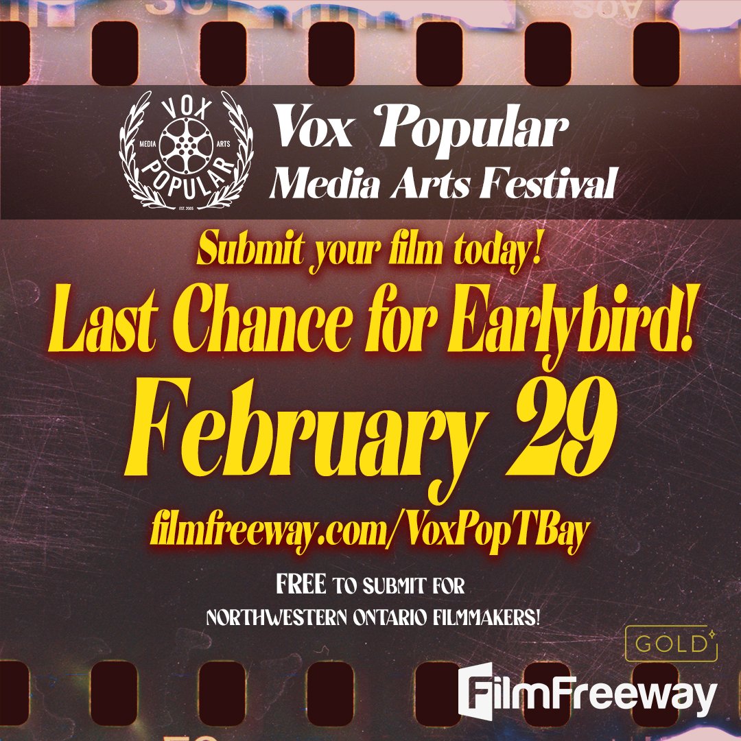 🤩 Last Chance for Early Bird Pricing!  for our 2024 Festival submit your film today!

❤️Free to submit for northwestern Ontario filmmakers!!

filmfreeway.com/VoxPopTBay

#filmfestival #filmfreeway #thunderbay