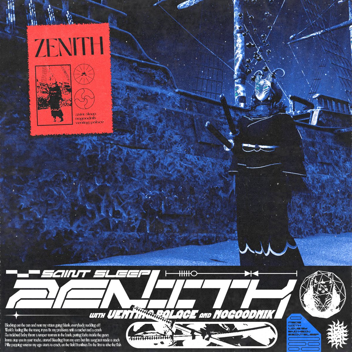 Zenith is out now.

with <a href="/NogoodnikDOS/">Left Intentionally Blank</a> &amp; <a href="/ventingpalace/">VP</a> 
production by <a href="/sleepspiritual/">Saint Sleep</a> 
mixing by zyrom &amp; <a href="/ventingpalace/">VP</a> 
art by <a href="/sleepspiritual/">Saint Sleep</a> &amp; kain

fanlink.to/zzenith