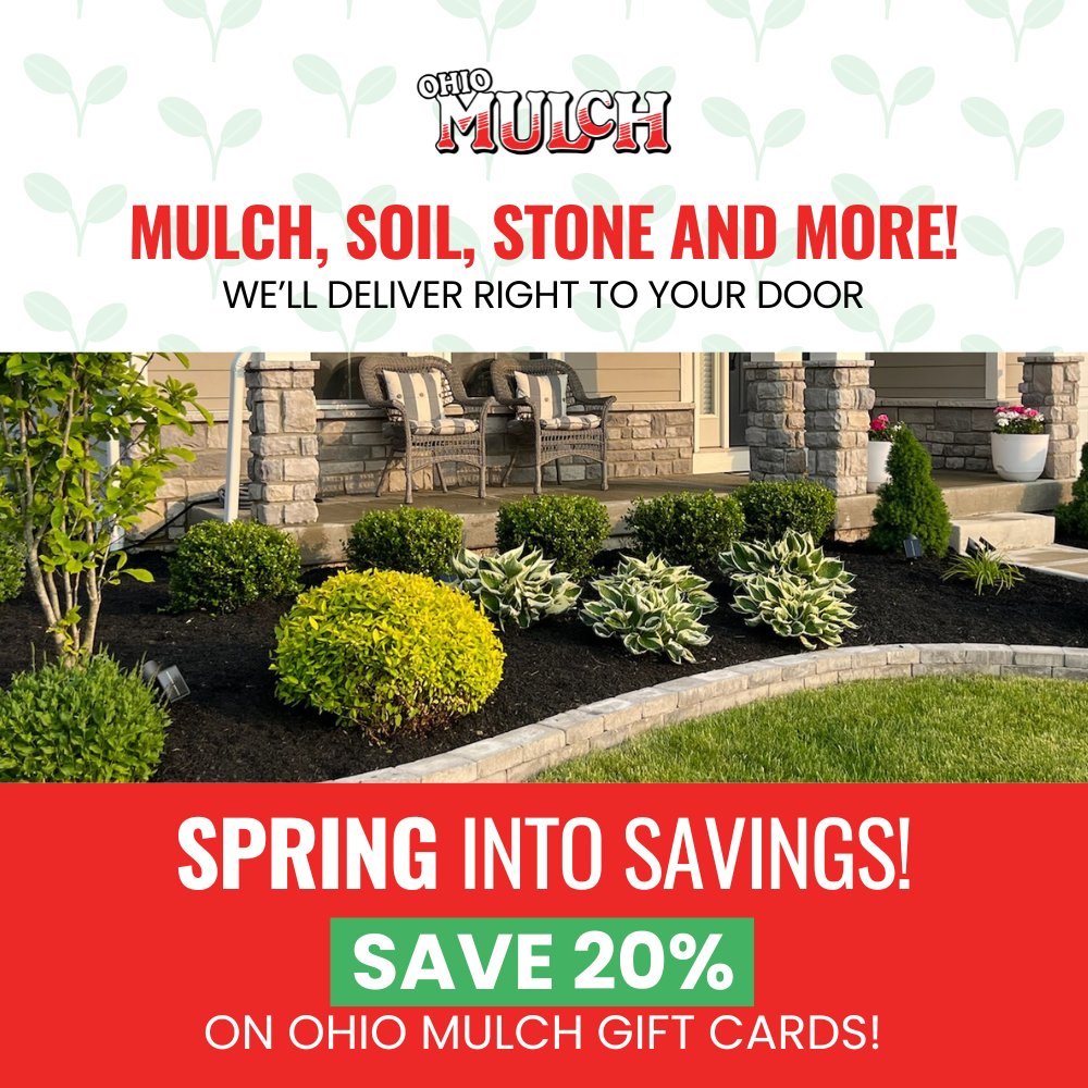 OhioMulch's tweet image. Spring into Savings with Ohio Mulch and SAVE 20% on Ohio Mulch gift cards through 2/29! Shop now at OhioMulch.com #OhioMulch #ComeGrowWithUs