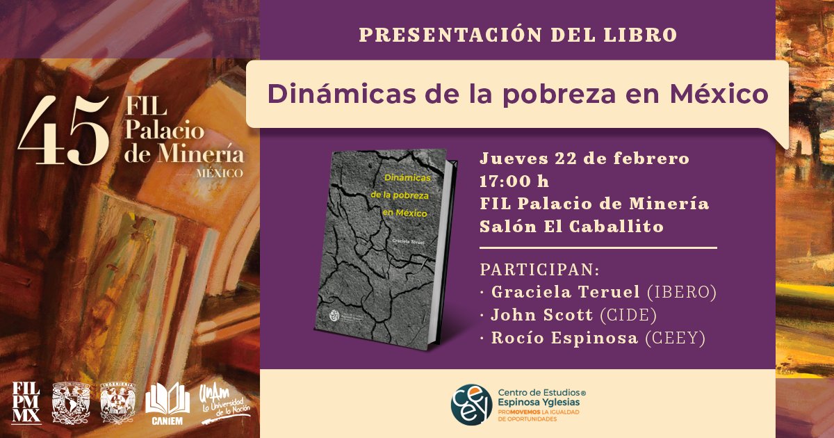📢 HOY Nos vemos en la 45 edición de la <a href="/FILMineria/">FIL Minería</a>   
Con la presentación del libro "Dinámicas de la pobreza en México" de Graciela Teruel #CEEYEditorial 📖

Comentan: John Scott del <a href="/CIDE_MX/">CIDE</a> y <a href="/respinosa_m/">Rocío Espinosa</a> del CEEY
🕓17 h📍#FILMinería Palacio Minería
ceey.org.mx/dinamicas-de-l…