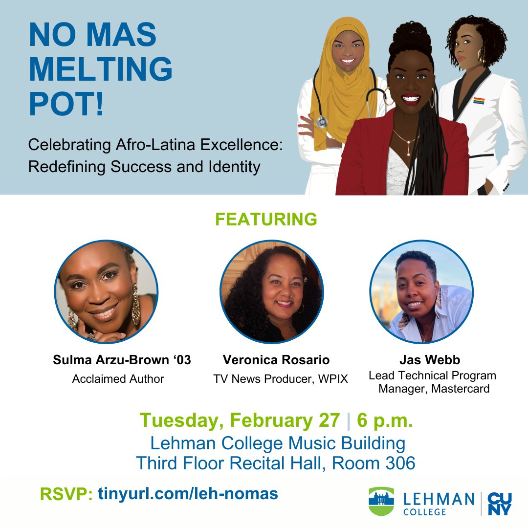 Join us for an evening of reflection, empowerment, and inspiration led by successful Afro-Latinas. ✨ 🗓️Tuesday, Feb. 27, 6 p.m. 🏫: Music Building, Third Floor Recital Hall, Room 306 🔗to register for No Mas Melting Pot!: tinyurl.com/leh-nomas #LehmanCollege #AfroLatina