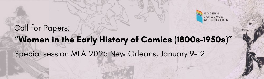 📢Cfp MLA 2025: 'Women in the early history of comics (1800s-1950s)' Submit by March 15! mla.confex.com/mla/2025/webpr… #MLA2025 #Academictwitter #Comicsstudies RT appreciated @qianawhitted @lsmisemer @nsousanis @visual_linguist @ProfessorLatinx @magdor @kaysohini @cssorg @igomes2