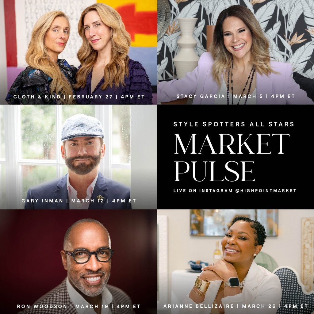 Market Pulse is back on the High Point Market Instagram (@highpointmarket), featuring your S/24 Style Spotters All Stars! Take a peek behind the curtain as we discuss maximizing your Market experience, growing your interior design business, and more with your hosts.