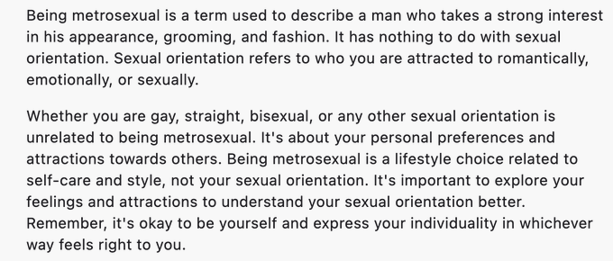 Playing with ChatGPT:  Prompt: I think I am a metrosexual. Does that make me gay straight or bisexual<a href="/tag/stripchat"class="tags"><span>#stripchat</span></a><a href="/tag/stripchatlive"class="tags"><span>#stripchatlive</span></a>