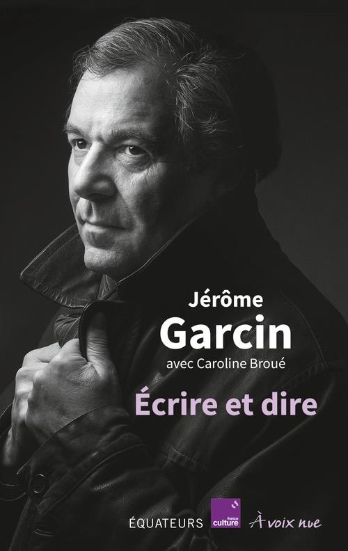 Rencontre avec Jérôme Garcin pour 'Écrire et dire'' aux Éditions des Équateurs : Mercredi 28 février à partir de 19h00 urlz.fr/pEgq @Equateurs