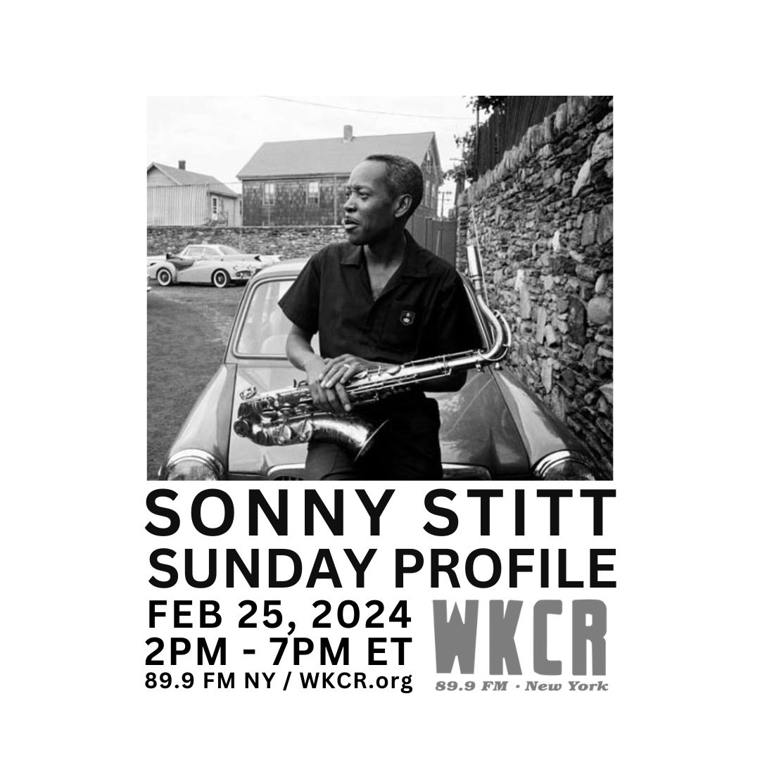 Sid Gribetz presents a five hour radio special featuring saxophonist Sonny Stitt this Sunday, February 25, 2024 from 2-7 PM on WKCR’s Profiles. Tune in at 89.9 FM or wkcr.org. 🎷