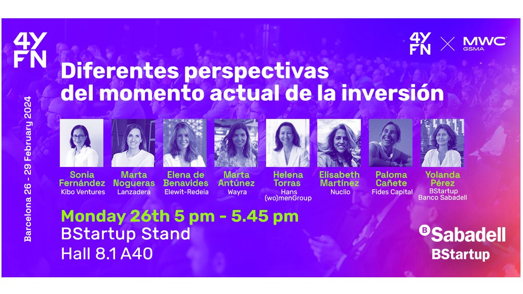 BStartup's tweet photo. #4YFN24 | El 26 de febrero en el stand @BStartup de @BancoSabadell en @4YFN_MWC abordaremos el momento actual de la inversión desde las diferentes perspectivas de #CorporateVentures, aceleradoras, #VentureBuilders, #BA, #FamilyOffices y #VC.
Agenda en https://t.co/MaBKGhuBYj https://t.co/7wVMhed4IP