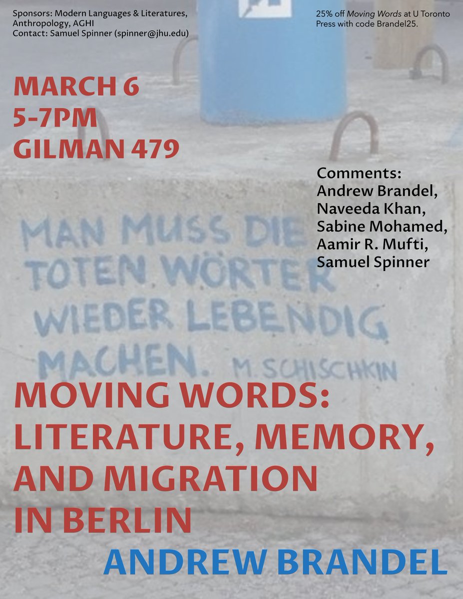 Samuel Spinner (@samuelspinner) on Twitter photo Very excited to host <a href="/AOBrandel/">Andrew O. Brandel</a> to talk about his new book "Moving Words: Literature, Memory, and Migration in Berlin".
Comments from Andrew, me, & <a href="/JHUArtsSciences/">Johns Hopkins Arts & Sciences</a> colleagues Naveeda Khan, Sabine Mohamed, & Aamir Mufti.
Buy <a href="/utpress/">University of Toronto Press</a> w/ code BRANDEL25!
utorontopress.com/9781487543686/… Very excited to host <a href="/AOBrandel/">Andrew O. Brandel</a> to talk about his new book "Moving Words: Literature, Memory, and Migration in Berlin".
Comments from Andrew, me, & <a href="/JHUArtsSciences/">Johns Hopkins Arts & Sciences</a> colleagues Naveeda Khan, Sabine Mohamed, & Aamir Mufti.
Buy <a href="/utpress/">University of Toronto Press</a> w/ code BRANDEL25!
utorontopress.com/9781487543686/…