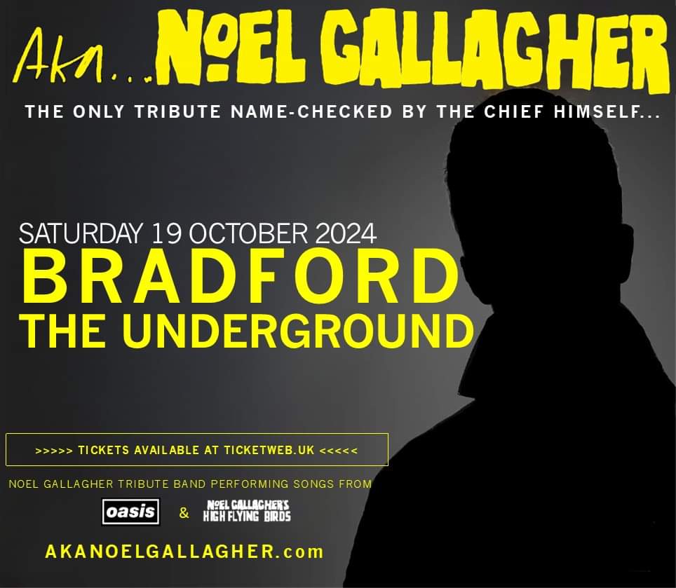 BRADFORD

📍 The Underground
📅 Sat 19th Oct
⏲️ Door time: 7.30pm
🎟️ ticketweb.uk/event/aka-noel…

Our debut in Bradford at the end of the year, playing 2hrs of Noel's songs, both Oasis &amp; HFB

👍😎

#AKANoelGallagher #TheUnderground #Bradford #NoelGallagher #Oasis #NGHFB