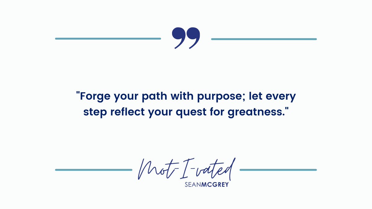 IAmSeanMcGrey's tweet image. "Forge your path with purpose; let every step reflect your quest for greatness."

#PathWithPurpose #QuestForGreatness