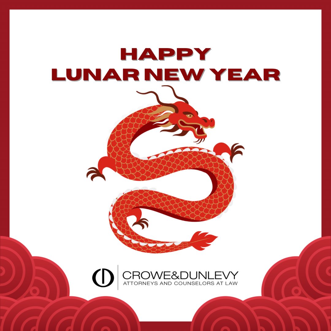 From everyone at Crowe &amp; Dunlevy, Happy #LunarNewYear!
