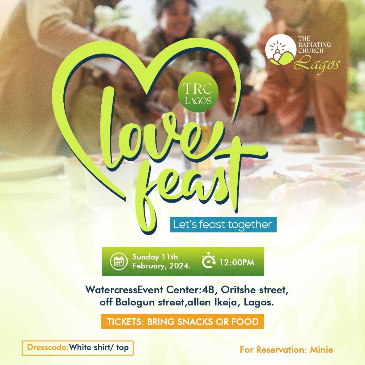 Great News! 🎉 The *TRC Lagos Love Feast* is here! Join us as we gather together to share and spread love during this season of love. *Date:* February 11, 2023 *Time:* 12 PM (After service) Remember to rock your best *White shirt – it's the dress code!*