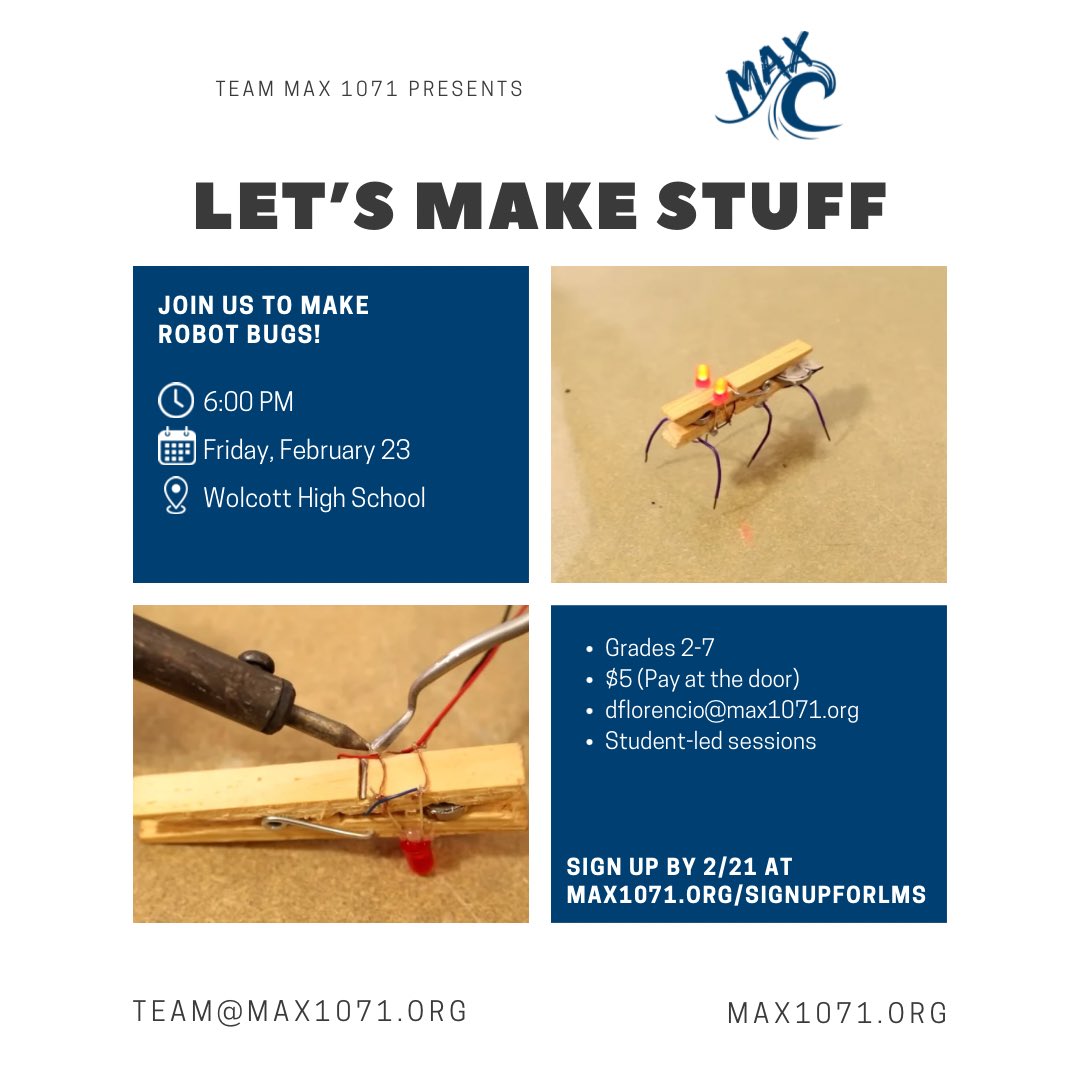 We’re making robot bugs! Come to Let’s Make Stuff on Friday, February 23 at Wolcott High School at 6:00 PM. Please bring $5 to pay at the door. Visit max1071.org/signupforlms to register!

#LetsMakeStuff #WeAreNE #morethanrobots #DeansHomework