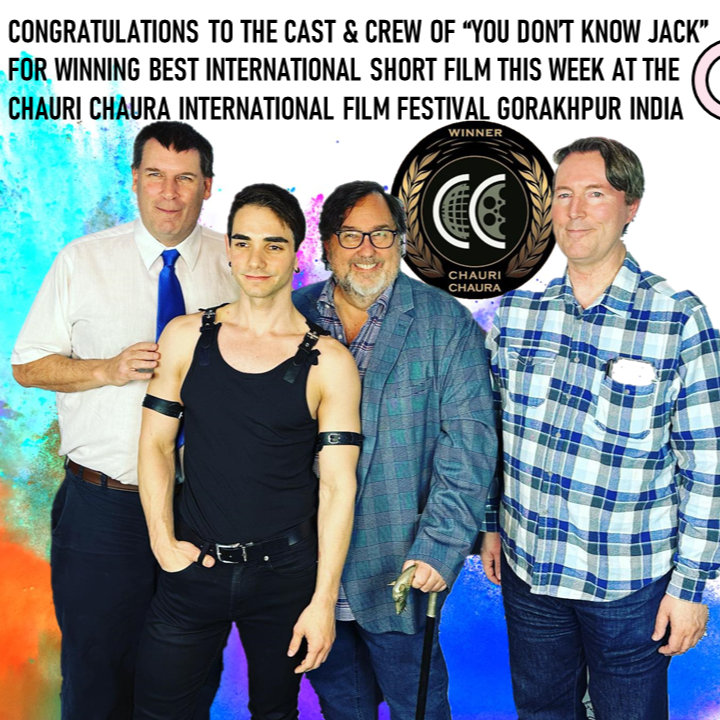 #Congratulations  to the #castandcrew OF “You Don’t Know Jack” for winning Best International Short this week at the Chauri Chaura International Film Festival in #gorakhpur  #India #hollywoodtony @jasonscaceres #LGBTQ #LGBTQIA