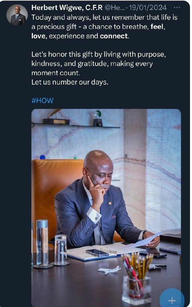 So sad to hear of Mr. Herbert Wigwe's passing! 💔💔💔

Indeed, the Bible instructs us to number our days as Mr. Wigwe also mentioned in his January post.

Only God can teach us to number our days, and as He does, we have the responsibility to act in wisdom. If we don't act, then