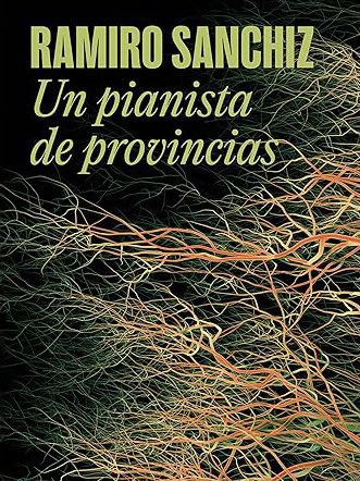 chkrollb's tweet photo. #MicroReviews_ckb2024
04 • Ramiro Sanchiz, “Un pianista de provincias” — La premisa es buena (ver contraportada) y el concepto de la maraña como metáfora del ímpetu autodestructivo del capitalismo salvaje es genial. Valioso también el papel del arte como agente redentor. Pero… https://t.co/17BhiTJjsw