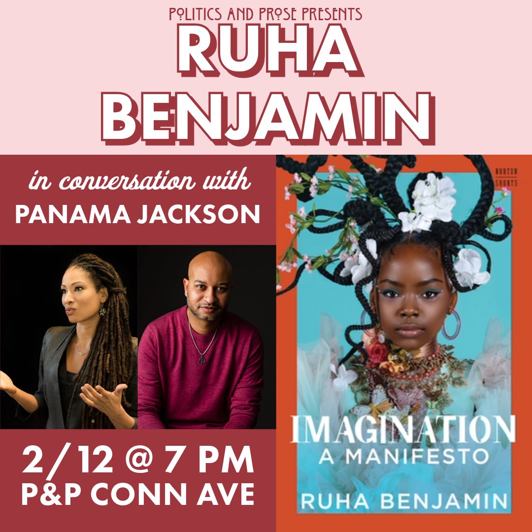 Monday, join @ruha9 to discuss IMAGINATION - a revelatory work that calls to take imagination seriously as a site of struggle and a place of possibility for reshaping the future - with @panamajackson - 7PM @ Conn Ave - bit.ly/3OE3sQ9