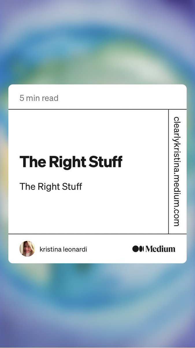 “The Right Stuff” by kristina leonardi
clearlykristina.medium.com/the-right-stuf…

From September 2015,but an evergreen topic.

#life #planeteearth #humanity #meaning #purpose #motivation #inspirational #essay