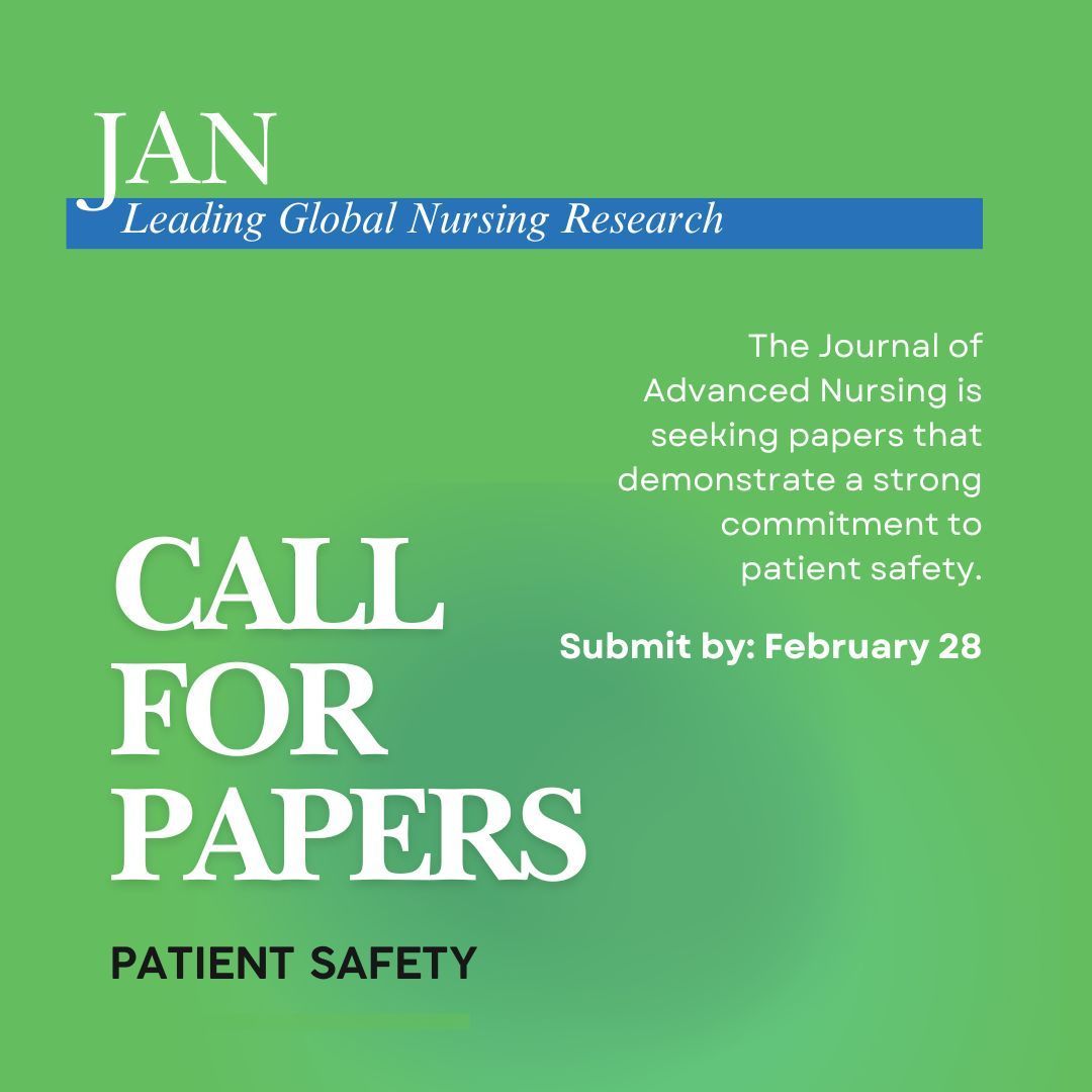 CALL FOR PAPERS 💡 @jadvnursing is seeking papers for a special issue: “Patient Safety in Health Care.” Submit by Feb 28 Learn more buff.ly/3ut0bMv