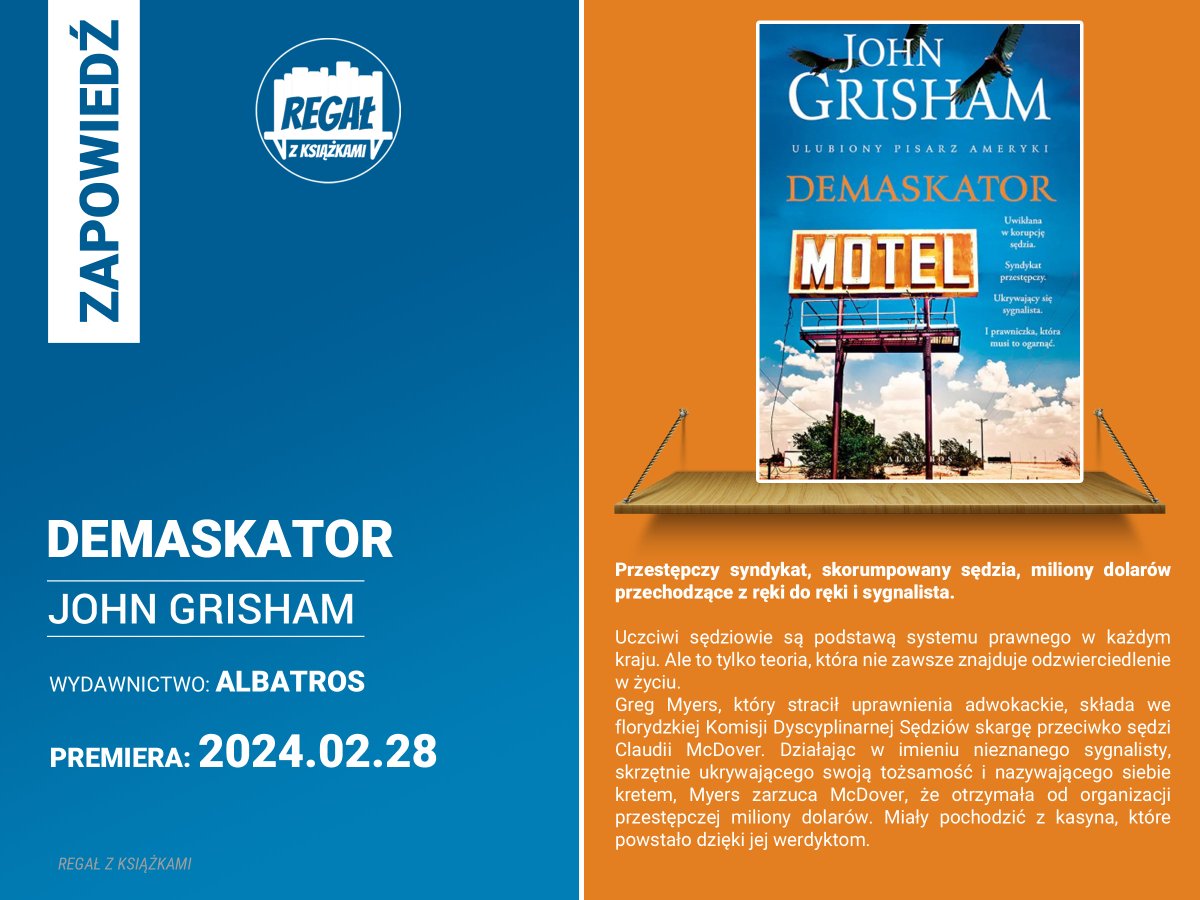 ‼ ZAPOWIEDŹ ‼
📘 Demaskator ✍️ <a href="/JohnGrisham/">John Grisham</a> 
𝐃𝐀𝐓𝐀 𝐏𝐑𝐄𝐌𝐈𝐄𝐑𝐘  🗓 28.02.2024 r. 
𝐖𝐲𝐝𝐚𝐰𝐧𝐢𝐜𝐭𝐰𝐨:  <a href="/WydAlbatros/">Wydawnictwo Albatros</a>