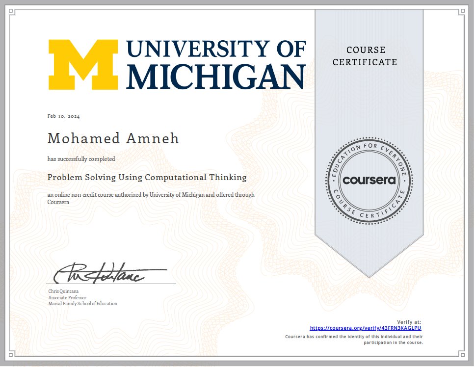 mamneh88's tweet image. I’m happy to share that I’ve obtained a new certification: Problem Solving Using Computational Thinking offered by the @UMich via @Coursera
#Coursera #Universityofmichigan #Computerprograming #computationalthinking #mamneh8