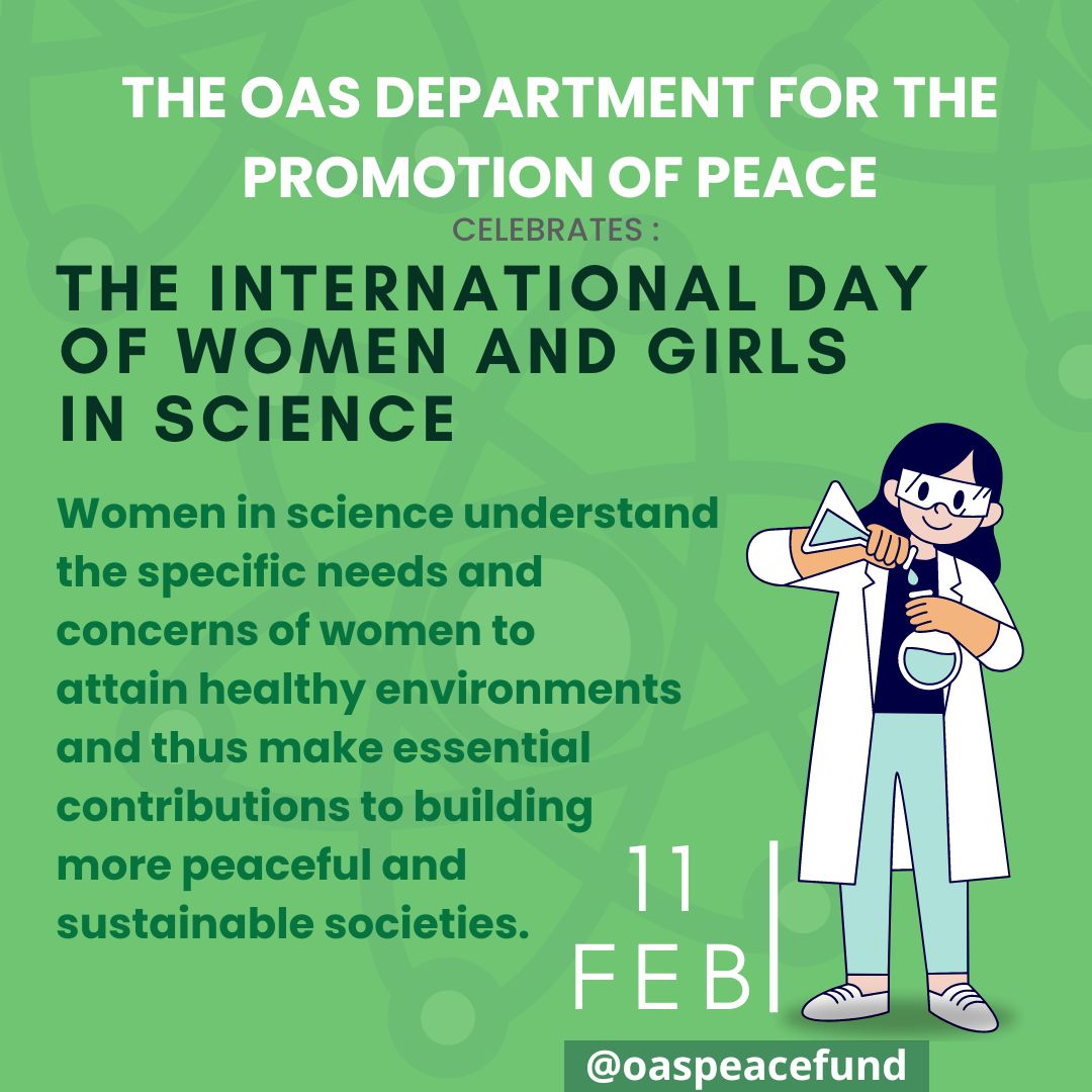 oaspeacefund's tweet image. The Departament for the Promotion of Peace celebrates  " The International day of Women and Girls in Science".  #WomeninSTEM #STEMGirls #womeninscience #Peace #Science  @OAS_official