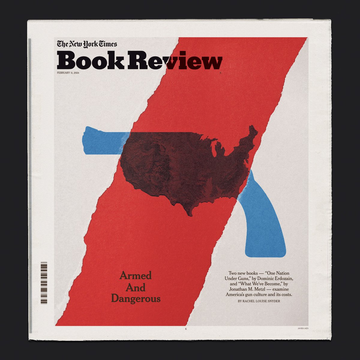 JavierJaenB's tweet photo. Cover for The New York Times Book Review. @nytimesbooks  Armed and Dangerous.  Two new books - “One Nation Under Guns,” by Dominic Erdozain, and “What We’ve Become,” by Jonathan M. Metzl - examine America’s gun culture and its costs. Text by Rachel Louise Snyder. AD @mattdorfman https://t.co/T6XUAfcwhV