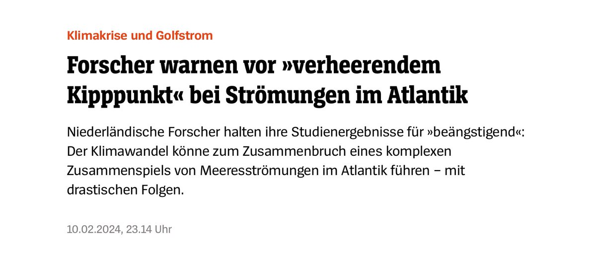 »Schlechte Nachrichten für das Klimasystem &amp; für die Menschheit«: So fassen niederländische Forscher neue Studienergebnisse zur globalen Erwärmung zusammen. Das System steht demnach vor einem »verheerenden Kipppunkt«. Die Folgen: ein drastischer Temperatursturz in Europa, ein