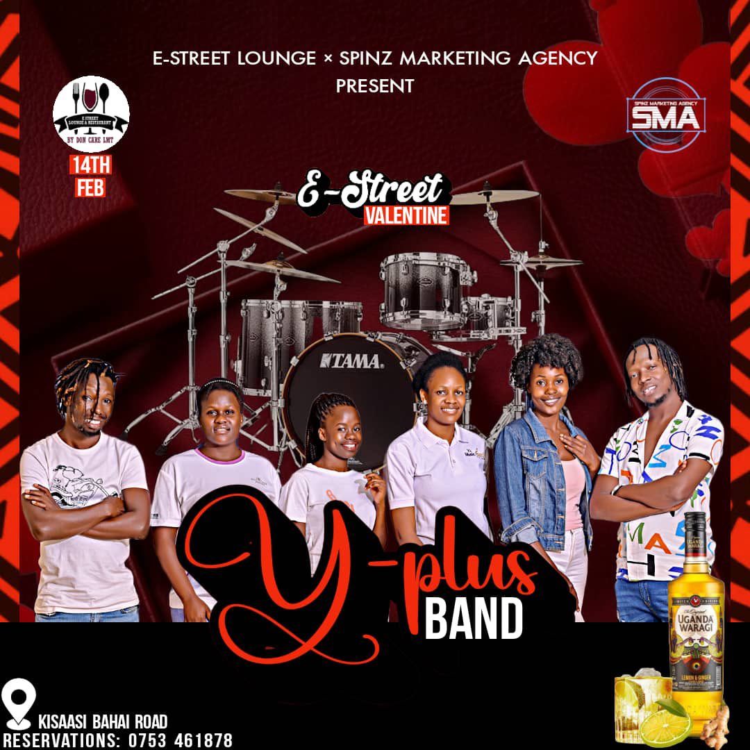 The @Yplusmusicband is going to give you fire 🔥 on Valentine’s Day. Don’t Miss us at E-street Lounge in Kisasi.!