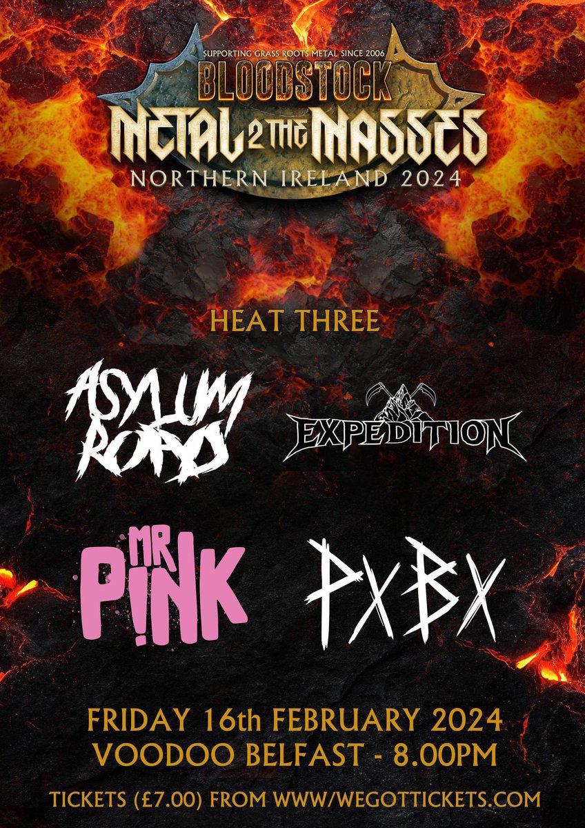➡️ THIS FRIDAY - Voodoo Belfast ⬅️ Metal 2 the Masses NI steamrollers on this coming week with another intriguing heat. Details below. 🎟 Ticket Link: wegottickets.com/event/607082 Competing in Heat Three: Asylum Road Expedition Mr Pink PxBx Friday 16th Feb 2024 Doors 8.00pm, £7