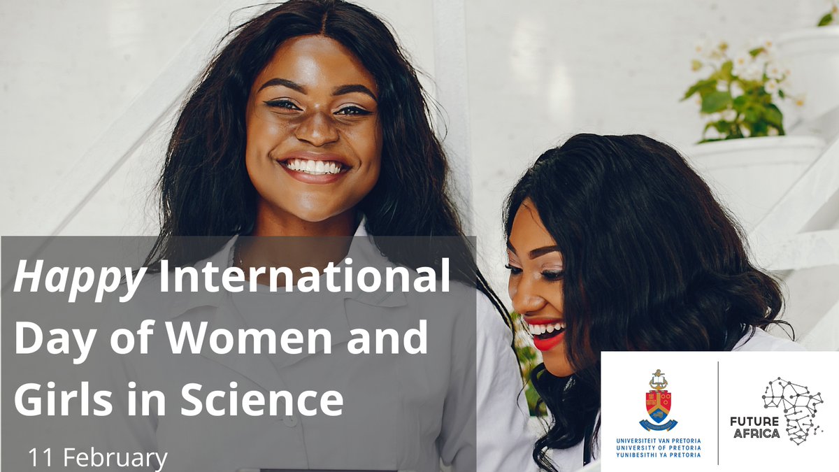 Happy International Day of Women and Girls in Science. #WomenInScience  #GirlsInScience  #FutureAfrica