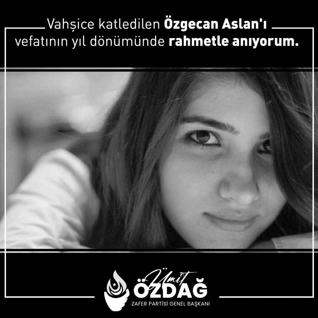 Vahşice katledilen #ÖzgecanAslan'ı vefatının yıl dönümünde rahmetle anıyorum.