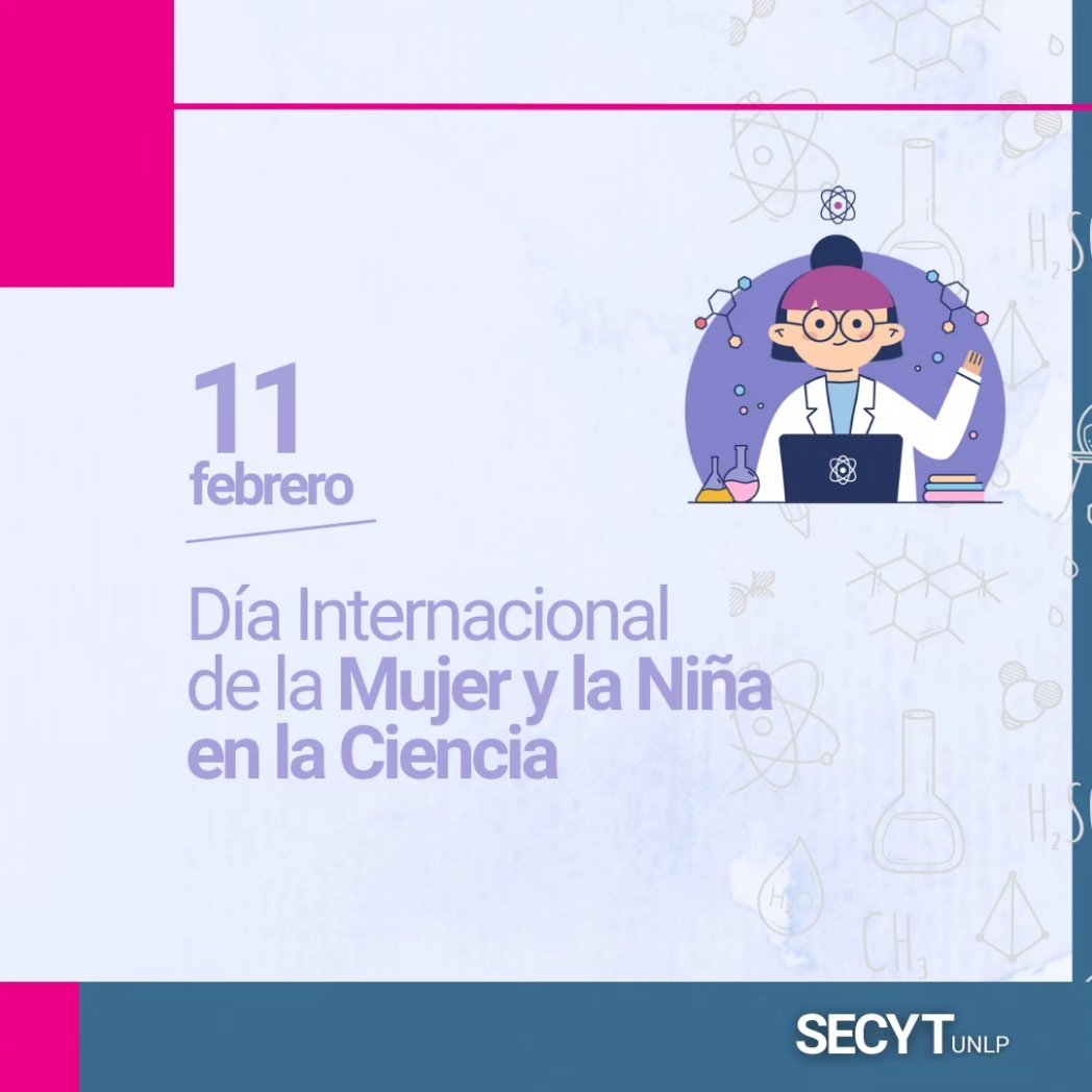 secytunlp's tweet photo. 11/02 Día Internacional de la Mujer y la Niña en la Ciencia.

Se pretende reforzar los lazos e/ la ciencia, la política y la sociedad p/ buscar estrategias orientadas a estimular la incorporación de las niñas en la ciencia, mejorar el presente y futuro de las mujeres científicas. https://t.co/YPofLp1KUa