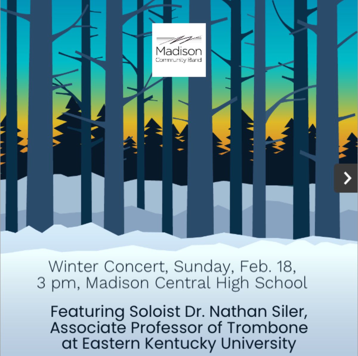 Join us Sunday, Feb. 18, 3 pm at Madison Central High School as the Madison Community Band, under the direction of Dr. John Stroube, presents its Winter Concert, featuring soloist Dr. Nathan Siler, associate professor of trombone at Eastern Kentucky University.